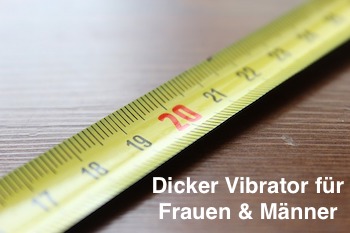 Dicker Vibrator für Frauen und Männer